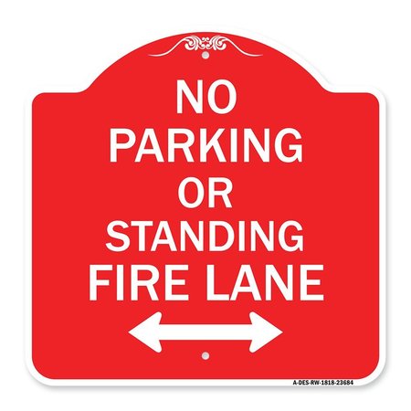 SIGNMISSION No Parking or Standing Fire Lane W/ Bidirectional Arrow Heavy-Gauge Alum, 18" x 18", RW-1818-23684 A-DES-RW-1818-23684